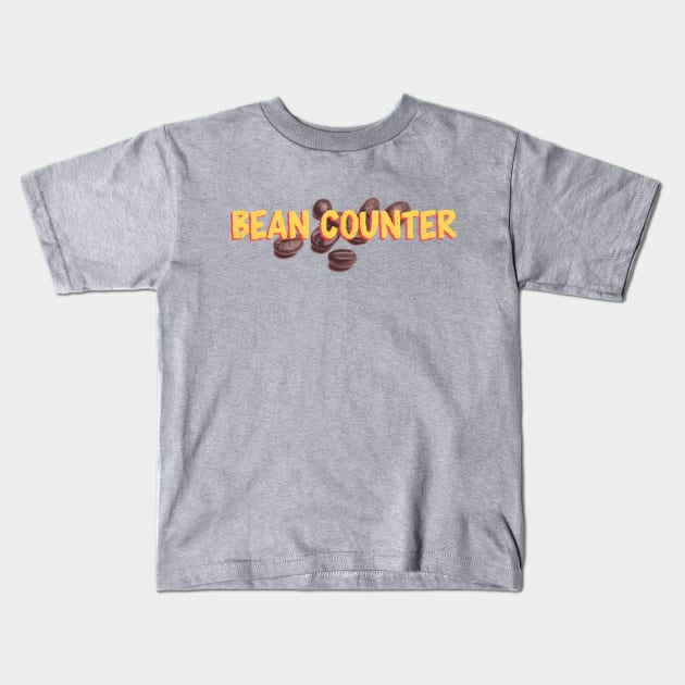 Bean Counter Kids T-Shirt by snapoutofit